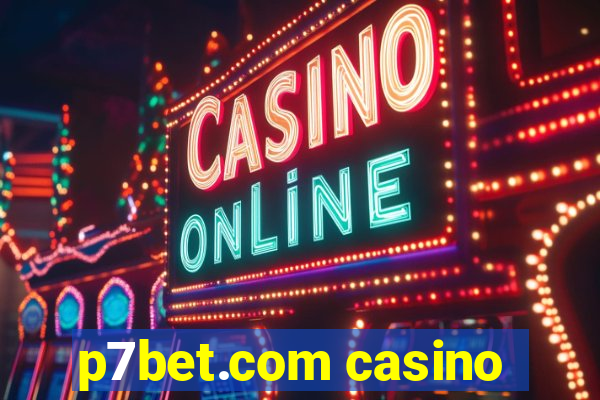 p7bet.com casino